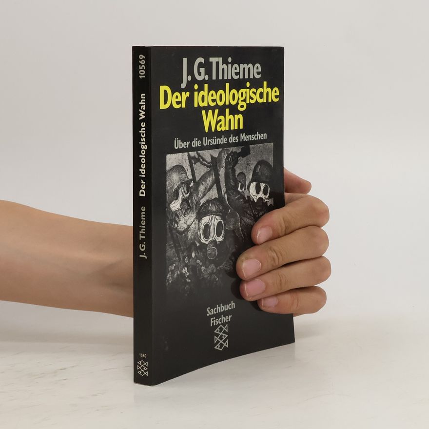 Johann G. Thieme Der ideologische Wahn