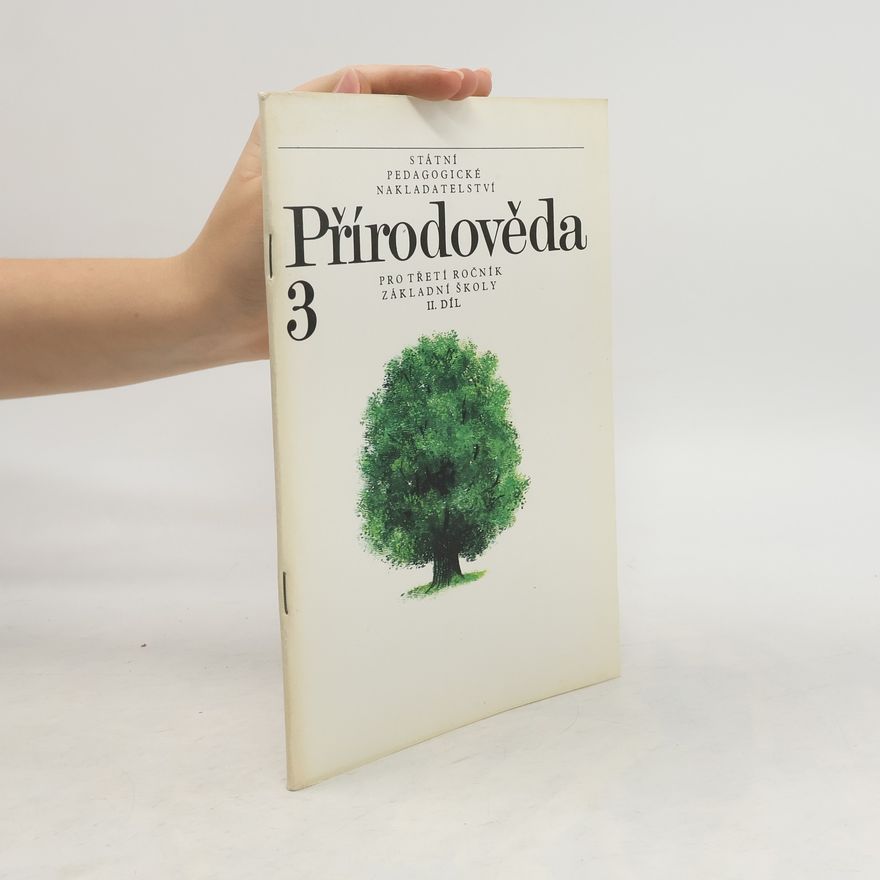 Ladislav Kuklík Přírodověda pro třetí ročník základní školy. II. díl