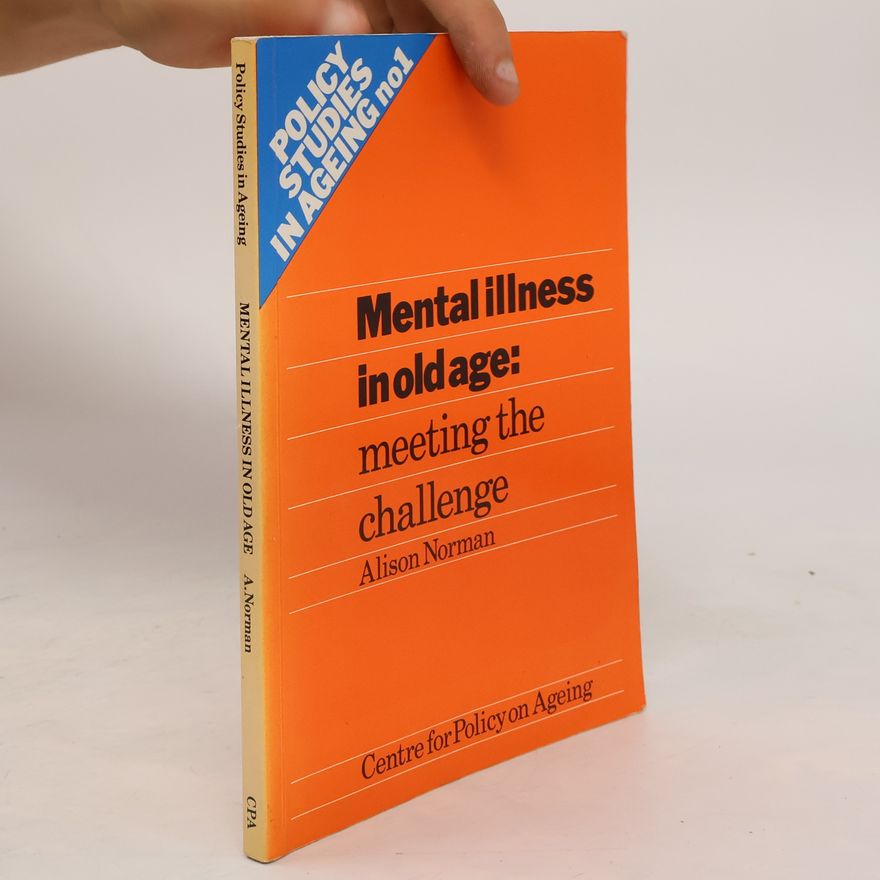 Alison Norman Mental Illness in Old Age