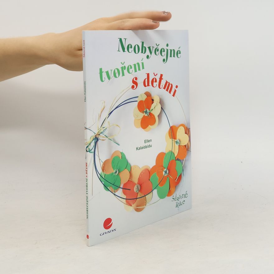 Ellen Kalaidzidu Neobyčejné tvoření s dětmi