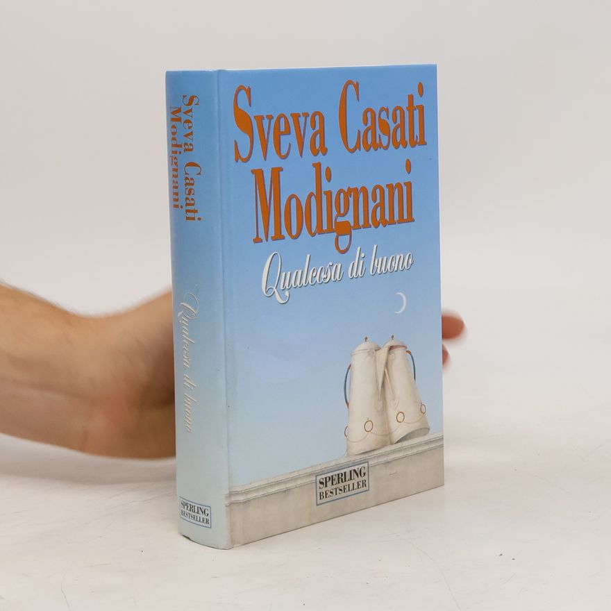 Sveva Casati Modignani Qualcosa di buono