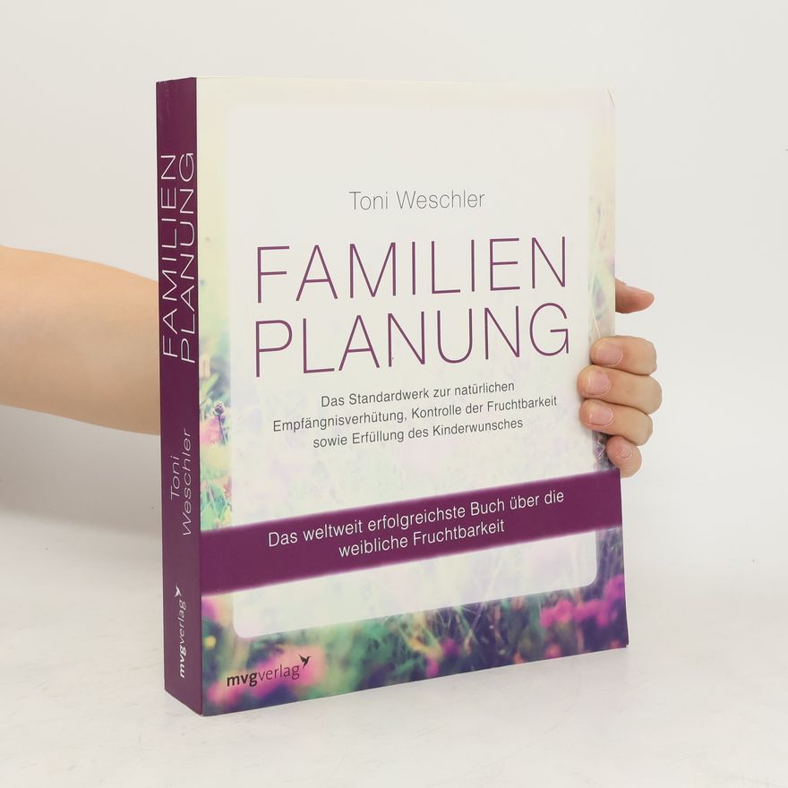 Toni Weschler Familienplanung