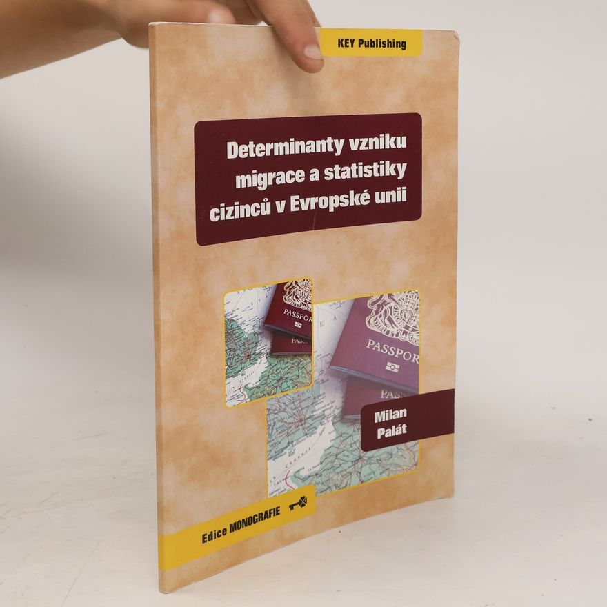 Milan Palát Determinanty vzniku migrace a statistiky cizinců v Evropské unii