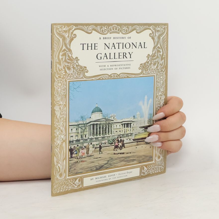 Michael Levey A Brief History of The National Gallery