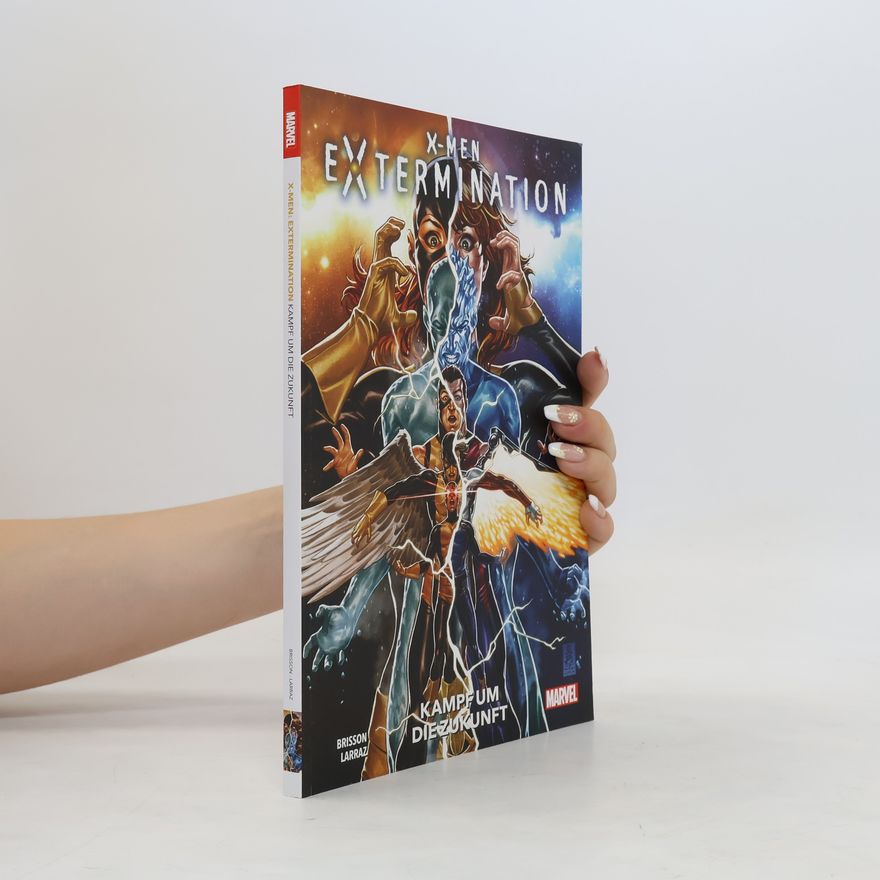 Ed Brisson X-Men: Extermination - Kampf um die Zukunft