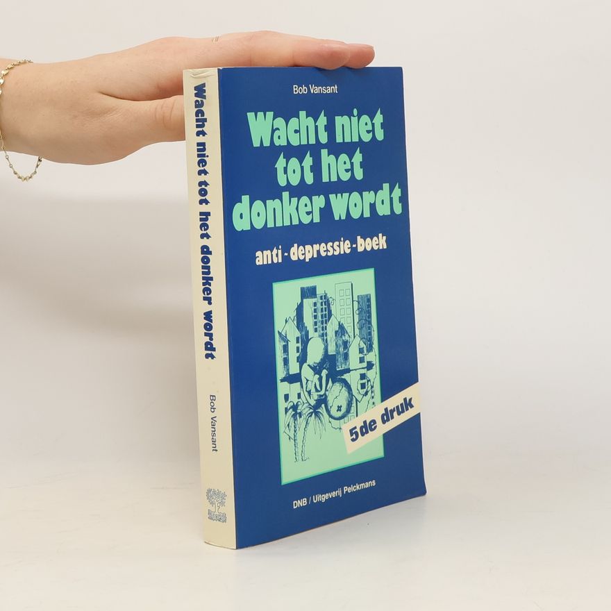 Bob Vansant Wacht niet tot het donker wordt