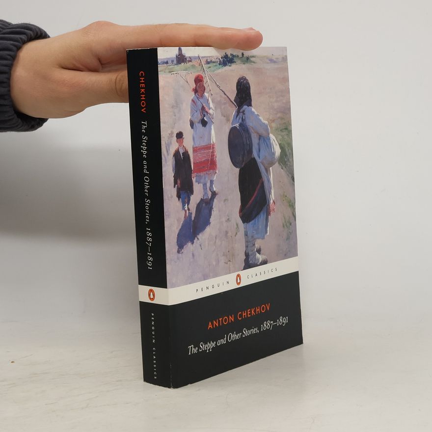 Chekhov Anton The Steppe and Other Stories, 1887-91