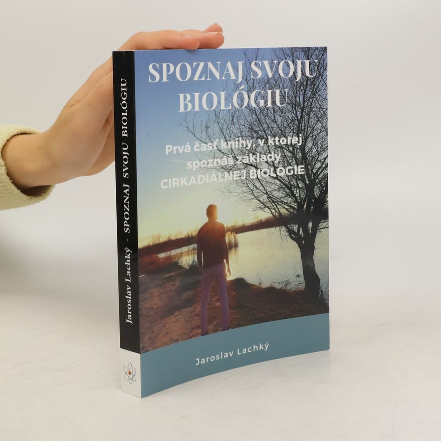 Jaroslav Lachký  Spoznaj svoju biológiu