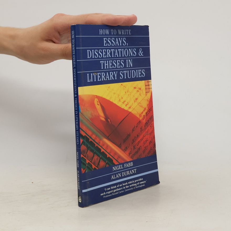 Nigel Fabb How to Write Essays, Dissertations, and Theses in Literary Studies