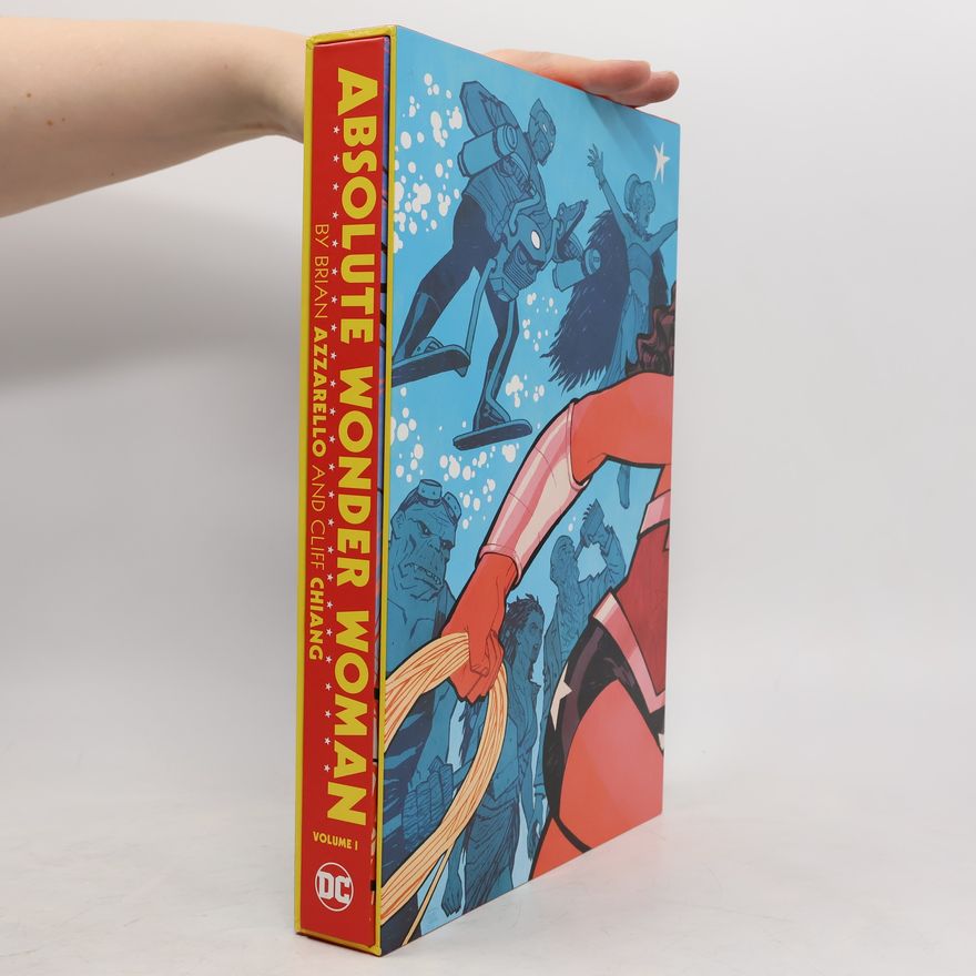 Brian Azzarello Absolute Wonder Woman By Brian Azzarello & Cliff Chiang Vol.1
