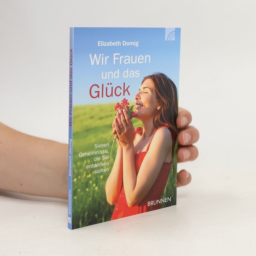 Elizabeth Domig Wir Frauen und das Glück