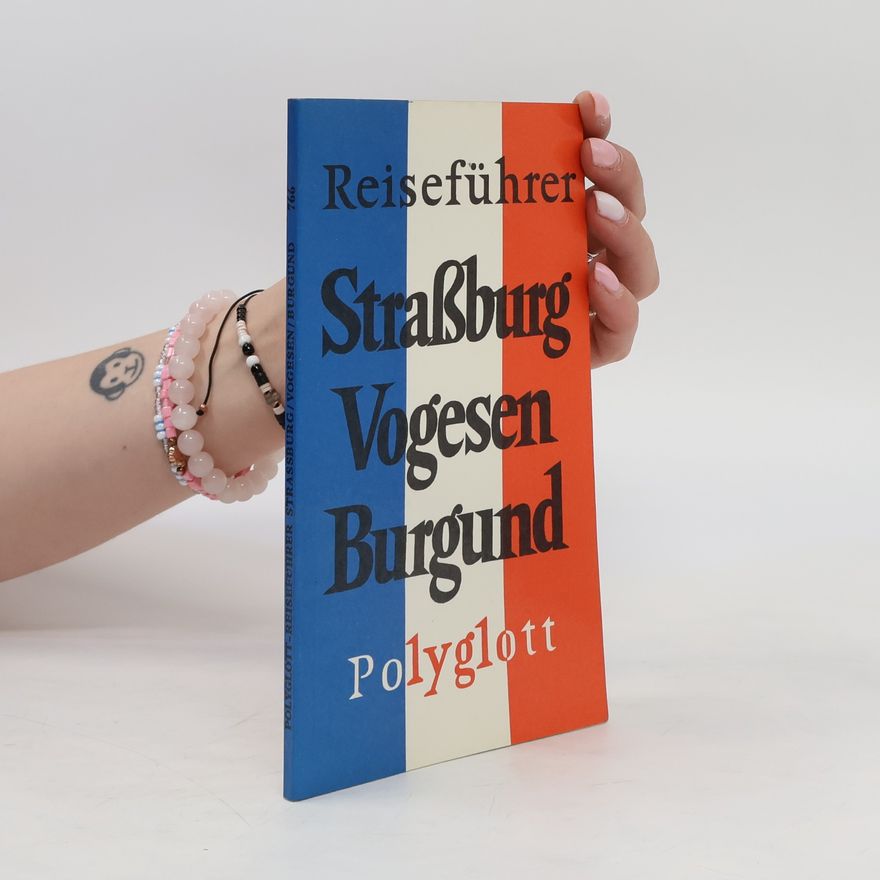 Autorenkollektiv Reiseführer. Straßburg Vogesen Burgund