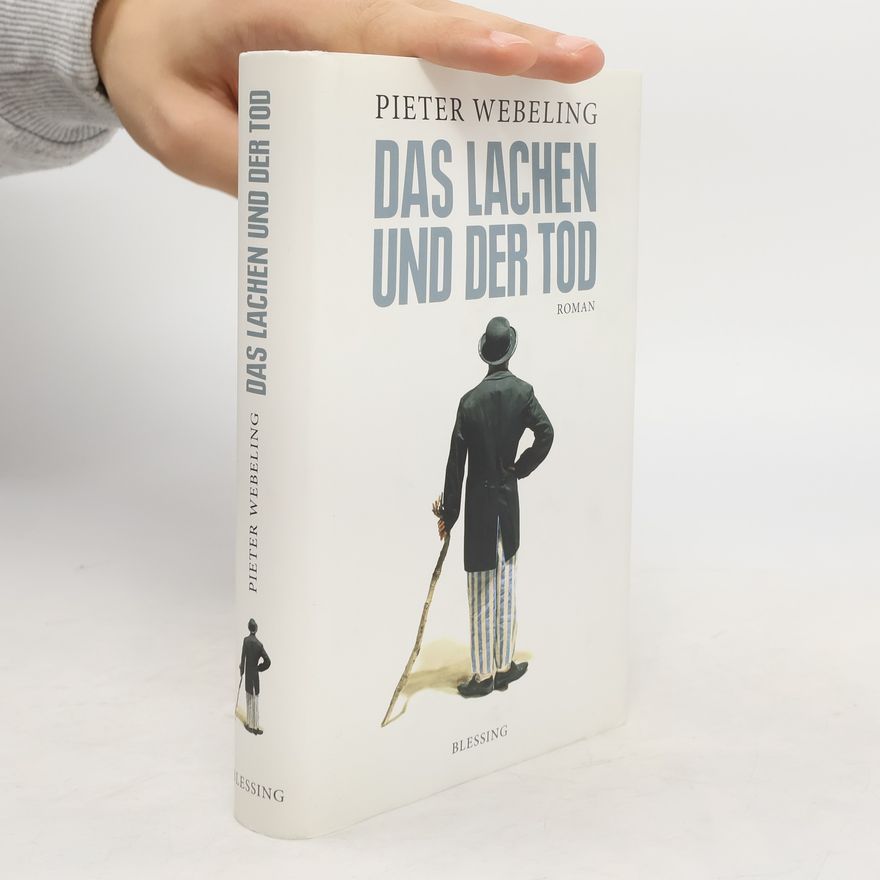 Pieter Webeling Das Lachen und der Tod