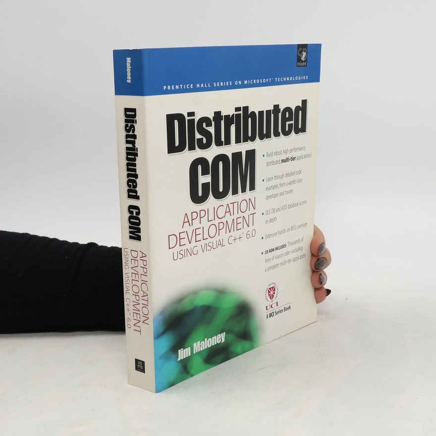 Jim Maloney Distributed COM Application Development Using Visual C++ 6.0