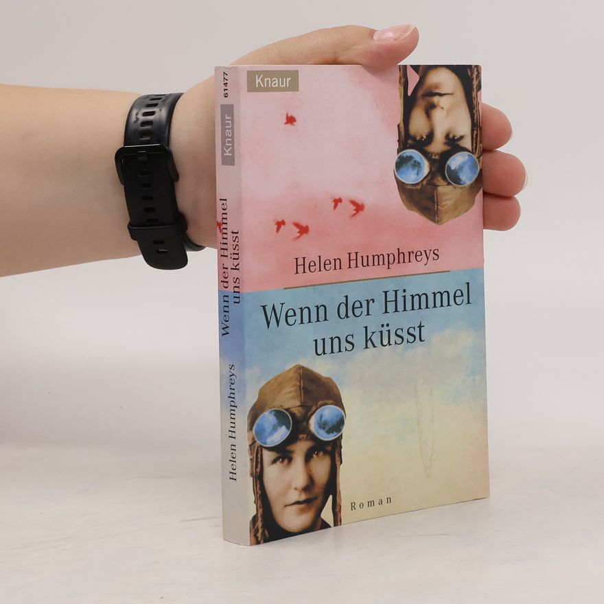 Helen Humphreys Wenn der Himmel uns küßt