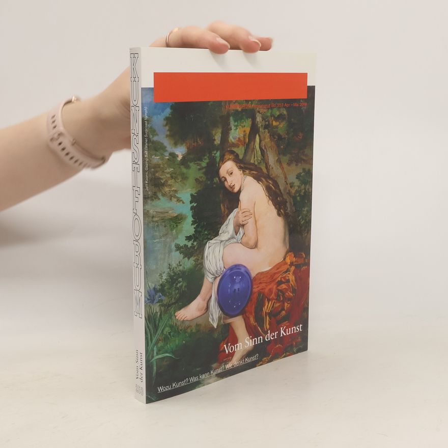 Auteurscollectief Kunstforum 253/2018. Vom Sinn der Kunst