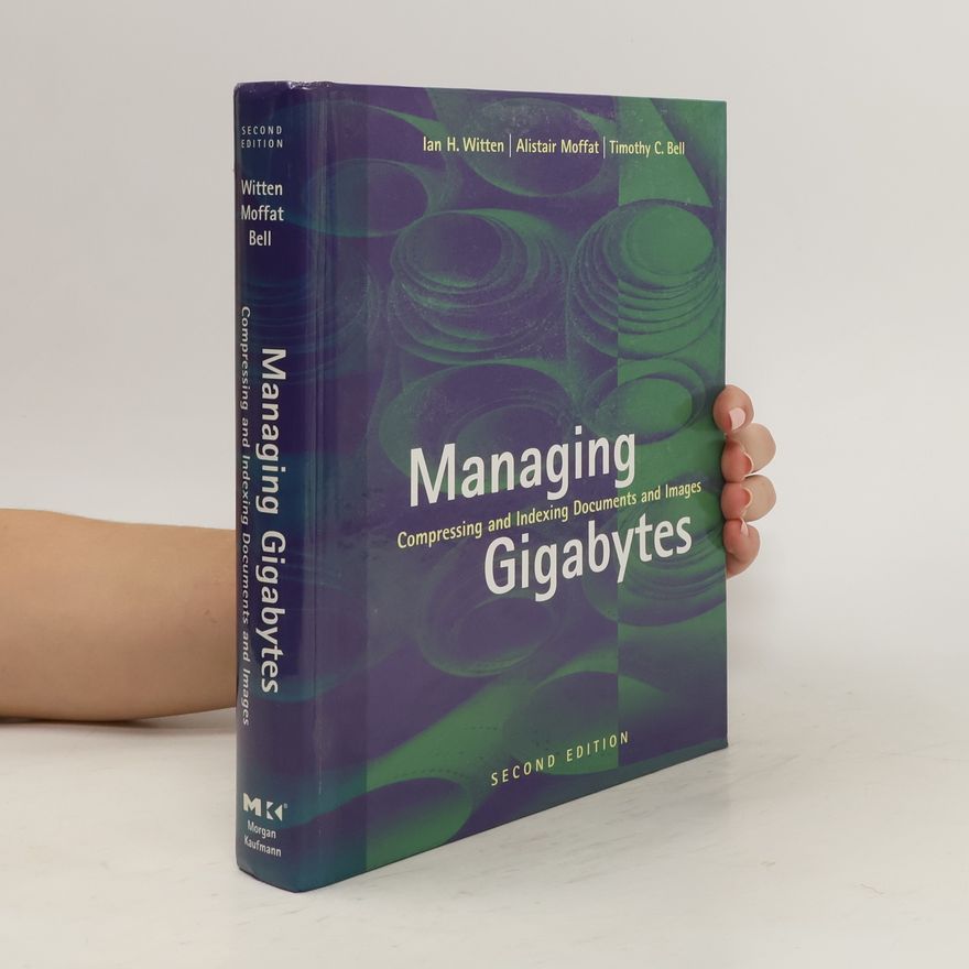 Timothy C. Bell Managing Gigabytes
