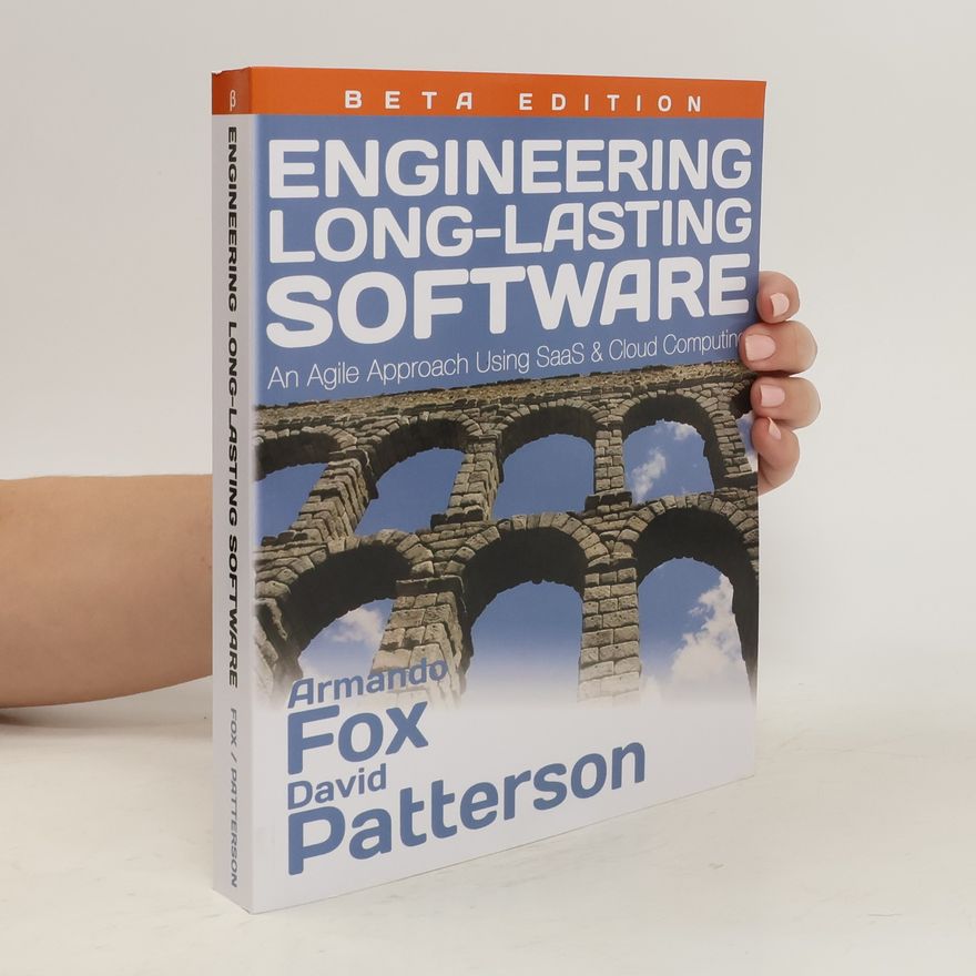 Armando Fox Engineering Long-lasting Software