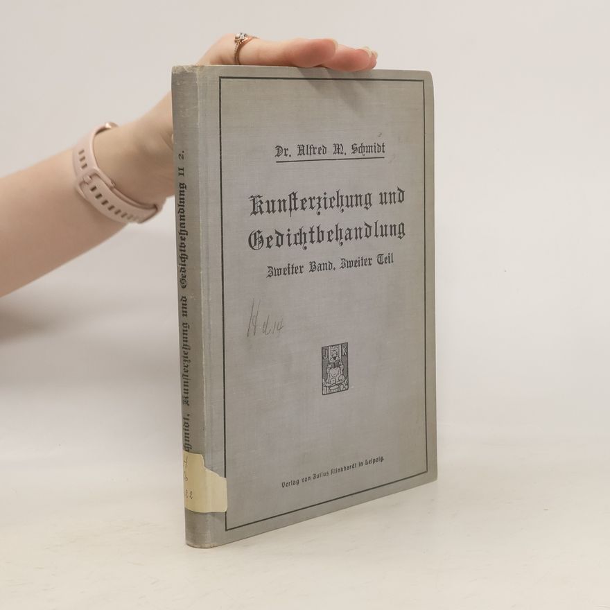 Alfred M. Schmidt Kunsterziehung und Gedichtbehandlung 2