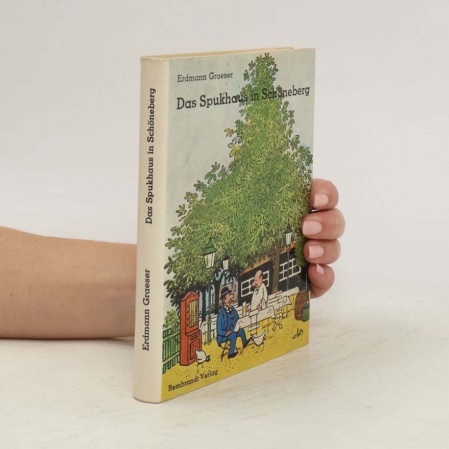 Erdmann Graeser Das Spukhaus in Schöneberg