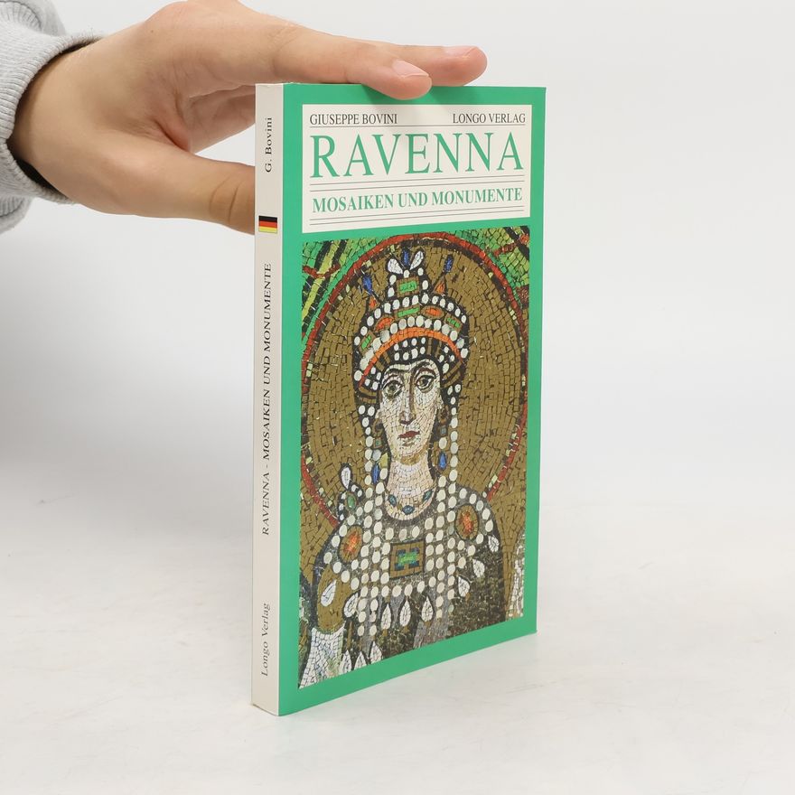 Giuseppe Bovini Ravenna. Mosaiken und Monumente