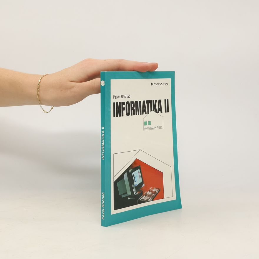 Pavel Břicháč Informatika II pro základní školy