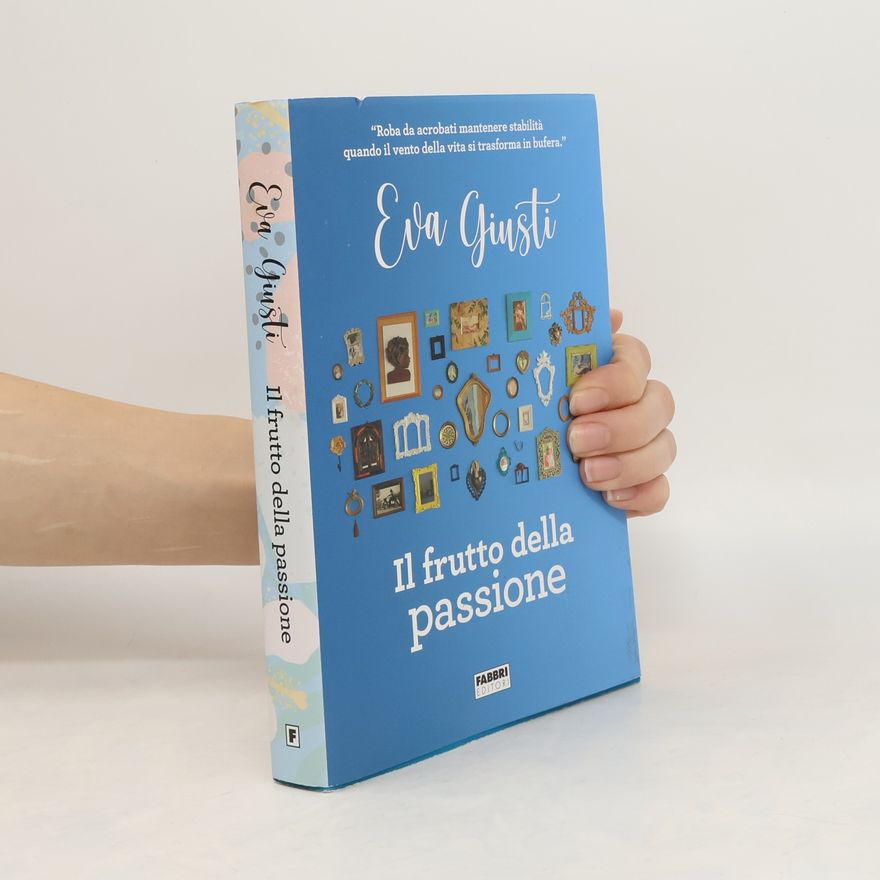 Eva Giusti Il frutto della passione