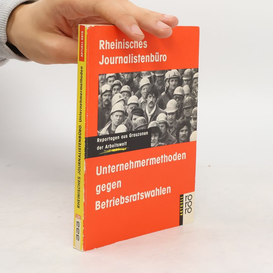 Werner Balsen Unternehmermethoden gegen Betriebsratswahlen