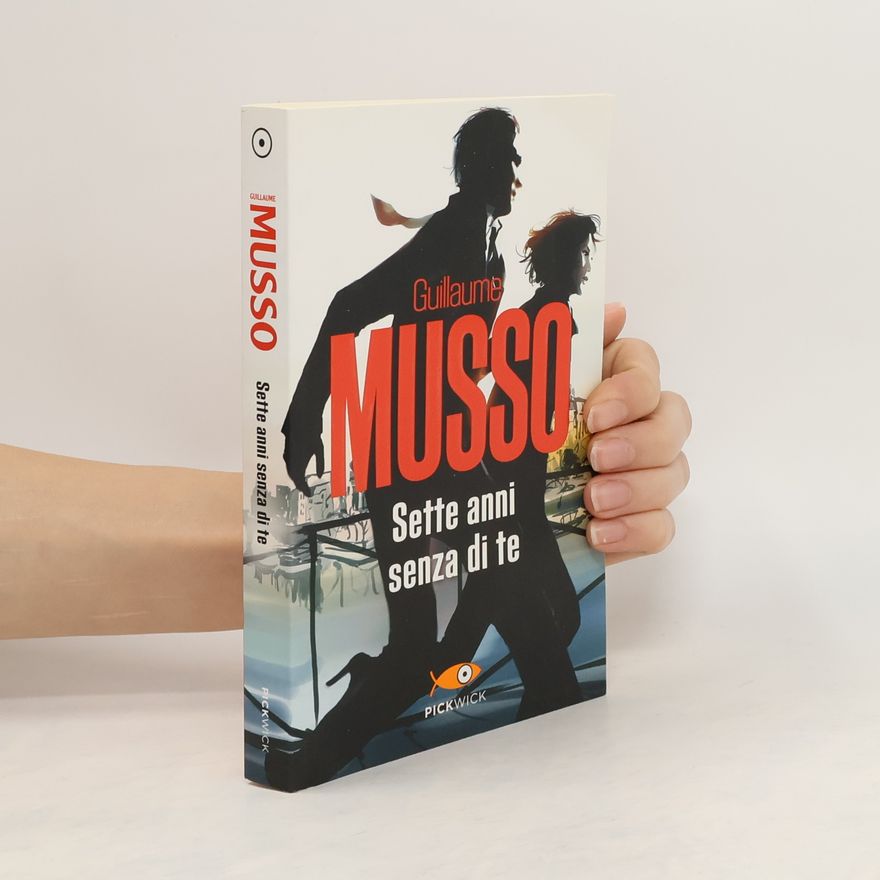 Guillaume Musso Sette anni senza di te