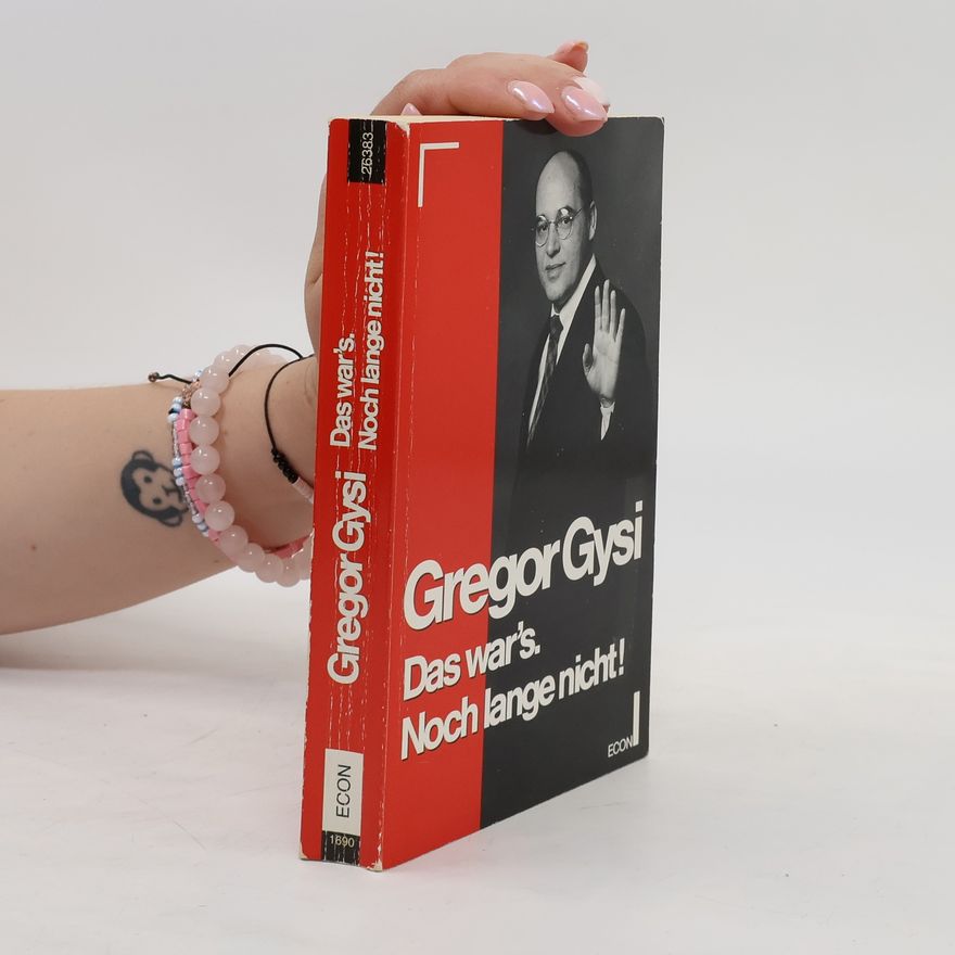 Gregor Gysi Das war's. Noch lange nicht!