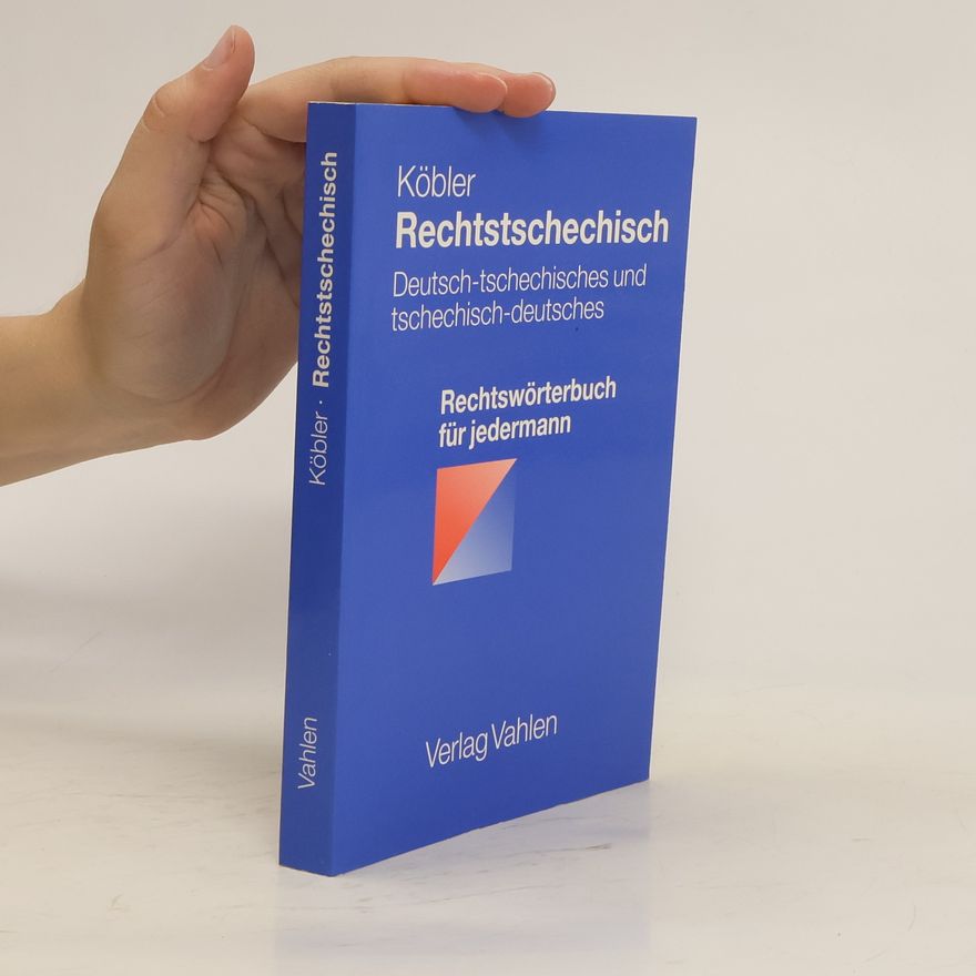 Gregor Schusterschitz Rechtstschechisch : deutsch-tschechisches und tschechisch-deutsches Rechtswörterbuch für jedermann