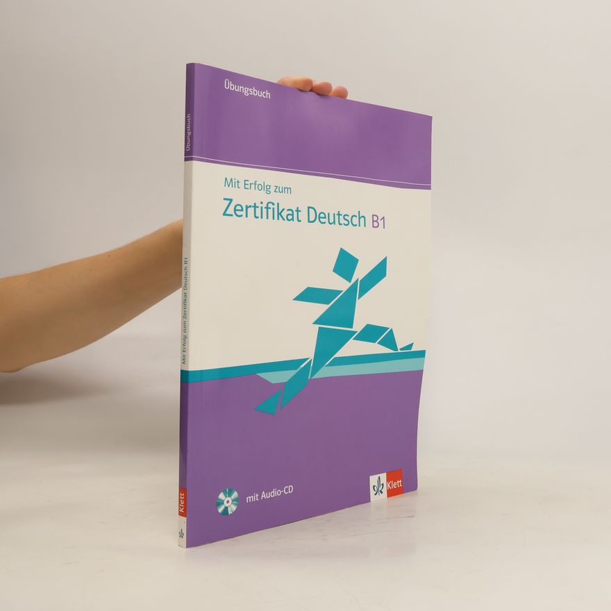 Günther Storch Mit Erfolg zum Zertifikat Deutsch [B1] : Übungsbuch