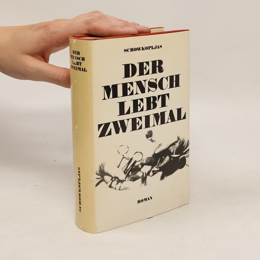 Schowkopljas Der Mensch Lebt Zweimal