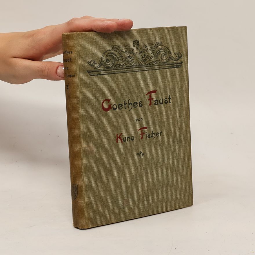 Kuno Fischer Goethes Faust Band 2