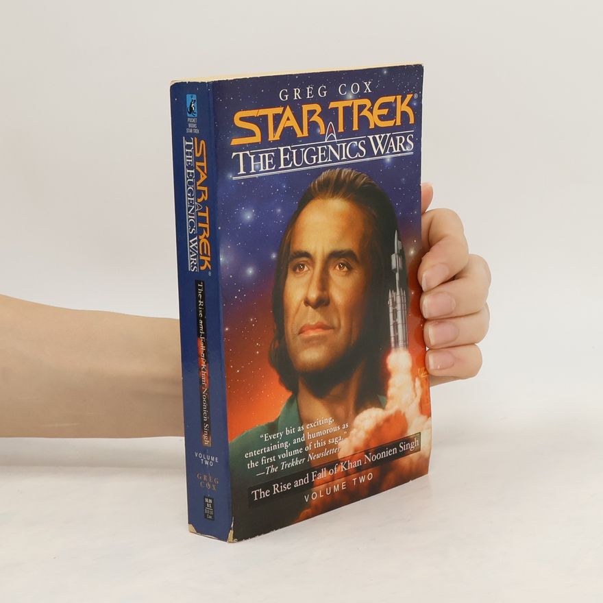 Greg Cox Star Trek. The Eugenics Wars. The Rise and Fall of Khan Noonien Singh. Volume Two