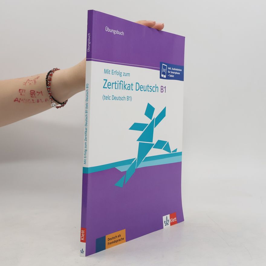 Klett Sprachen GmbH Mit Erfolg zum Zertifikat Deutsch B1 (telc Deutsch B1)