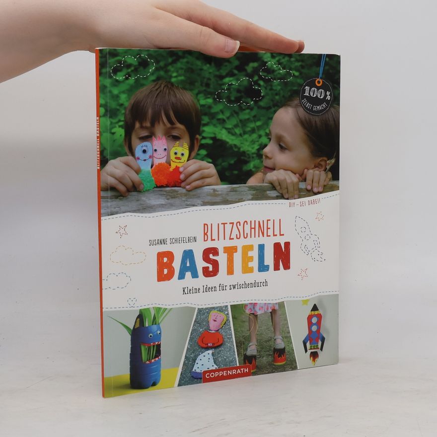 Susanne Schiefelbein Blitzschnell basteln