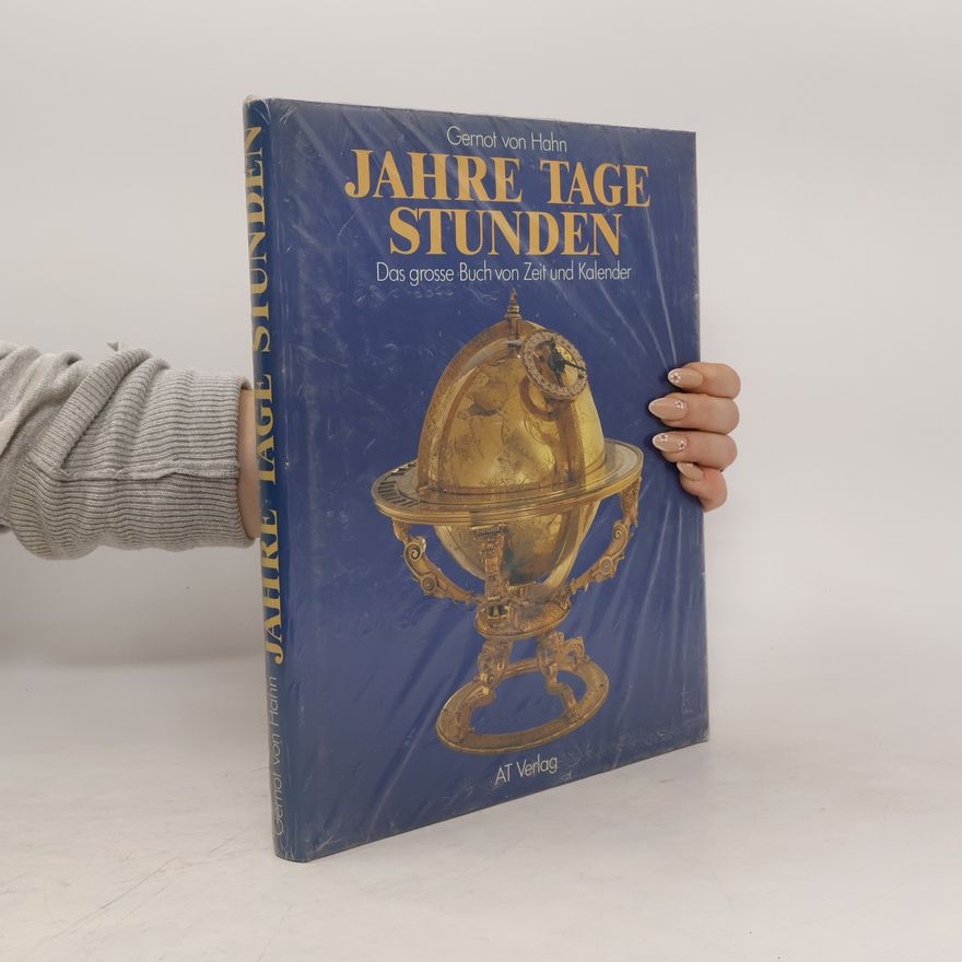 Gernot von Hahn Jahre - Tage - Stunden