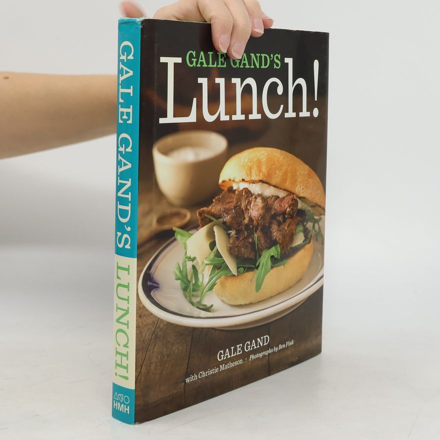 Gale Gand Gale Gand's Lunch!