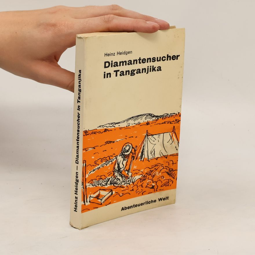 Heinz Heidgen Diamantensucher in Tanganjika
