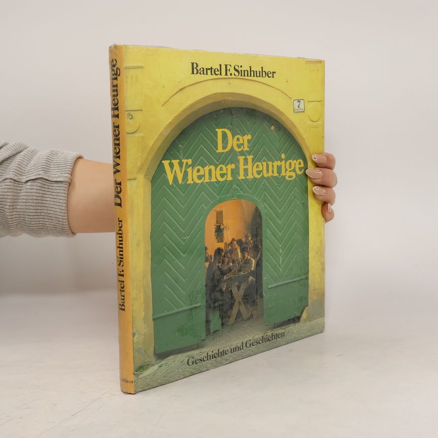 Bartel F. Sinhuber Der Wiener Heurige