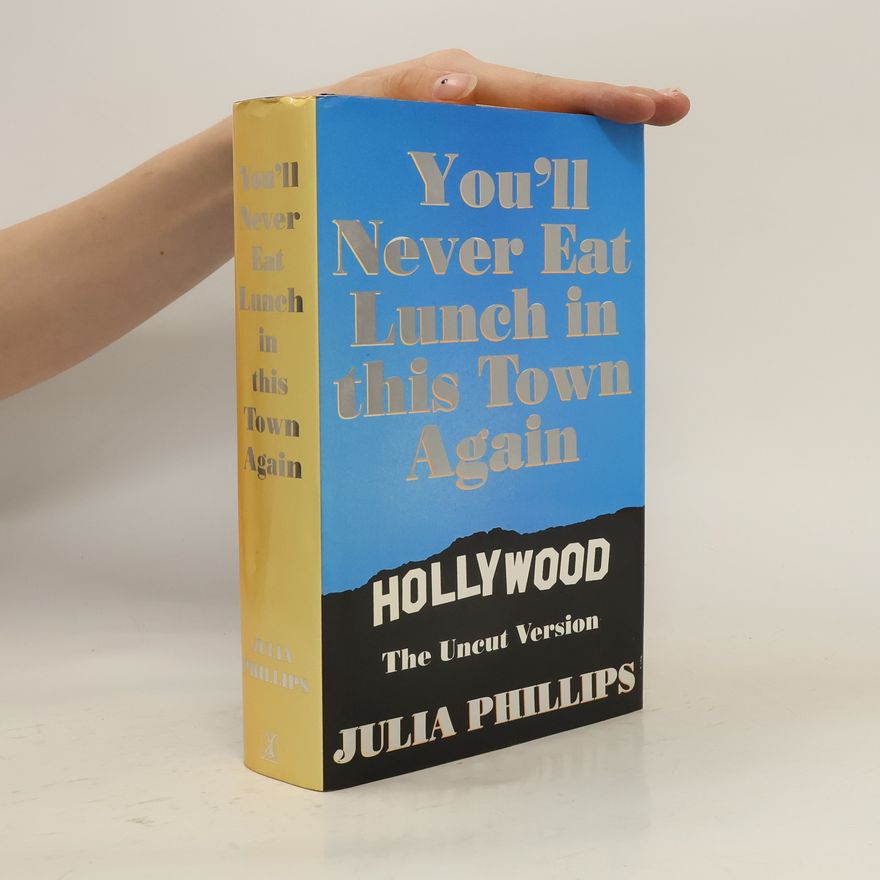 Julia Phillips You'll Never Eat Lunch in this Town Again