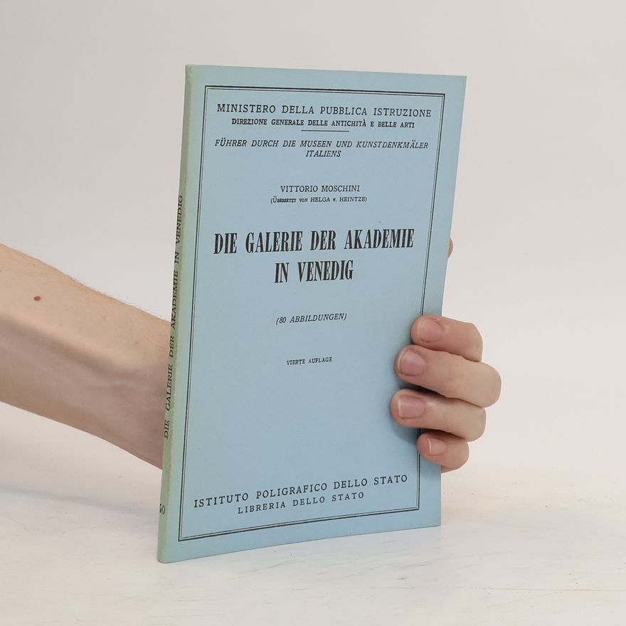 Vittorio Moschini Die Galerie der Akademie in Venedig