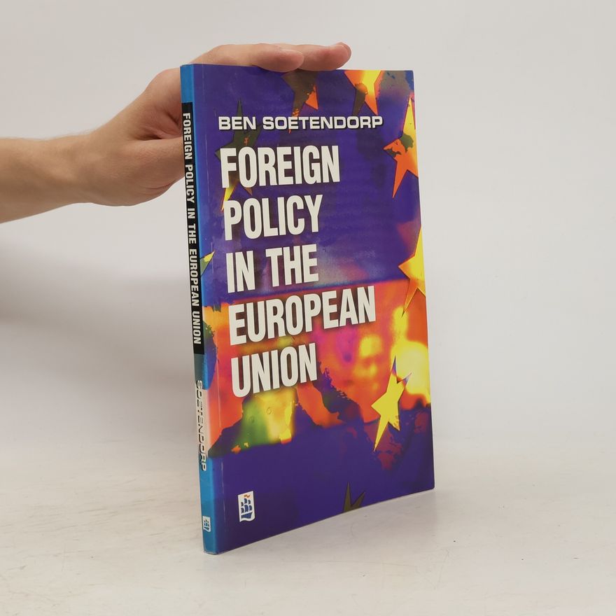 Ben Soetendorp Foreign Policy in the European Union