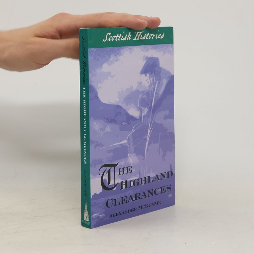 Alexander Mackenzie The Highland Clearances