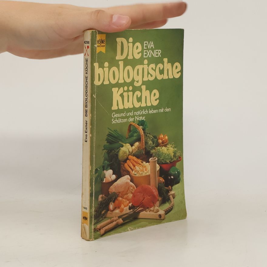 Eva Exner Die biologische Küche