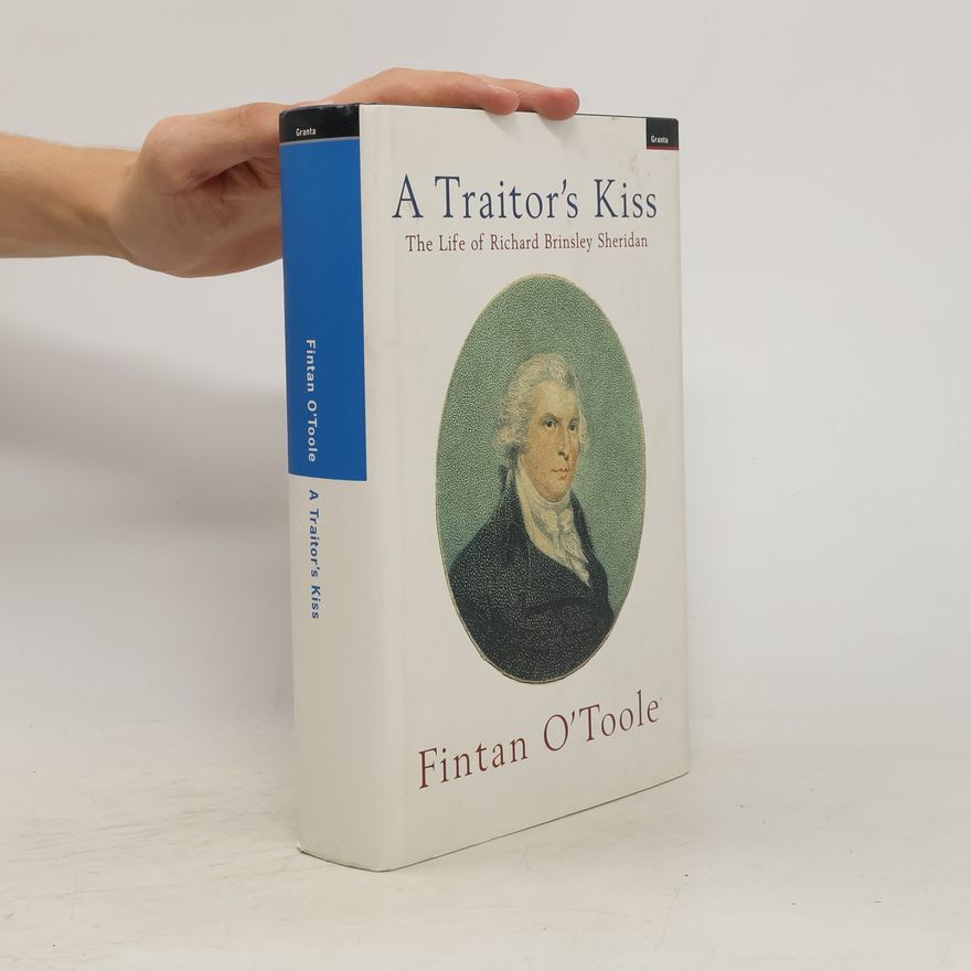 Fintan O. Toole A Traitor's Kiss