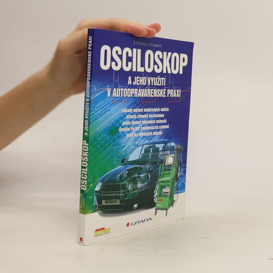 Štěpán Jičínský Osciloskop a jeho využití v autoopravárenské praxi