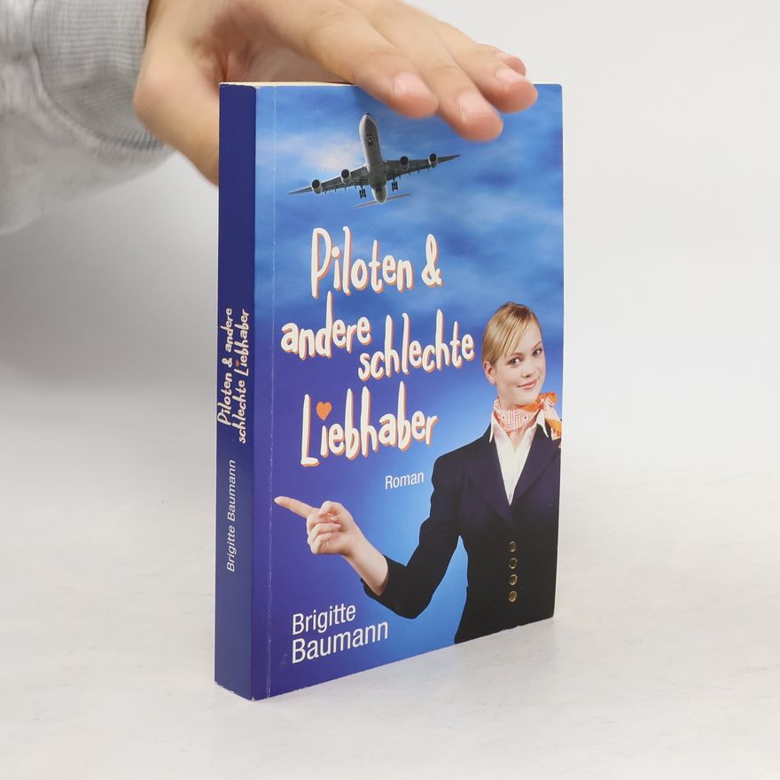 Brigitte Bauman Piloten & andere schlechte Liebhaber