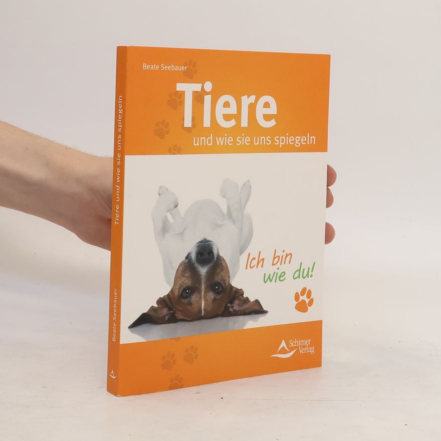 Beate Seebauer Tiere und wie sie uns spiegeln